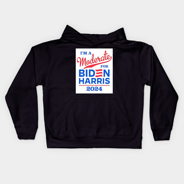 I'm a Moderate For Biden 2024 Kids Hoodie by MotiviTees